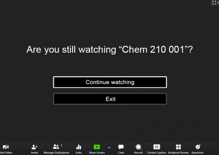 A Zoom screen reading "Are you still watching 'Chem 210 001'?"